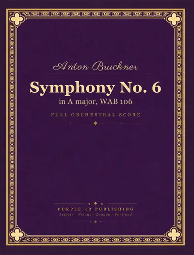 Cover of Anton Bruckner — Symphony No. 6