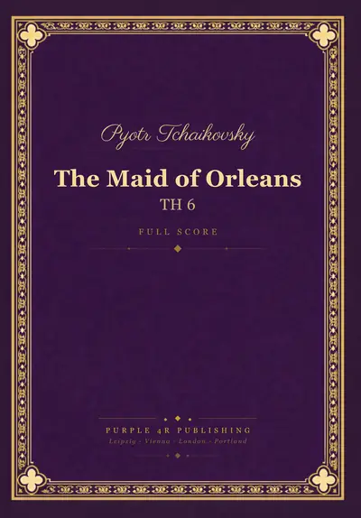 Cover of Pyotr Tchaikovsky — The Maid of Orleans
